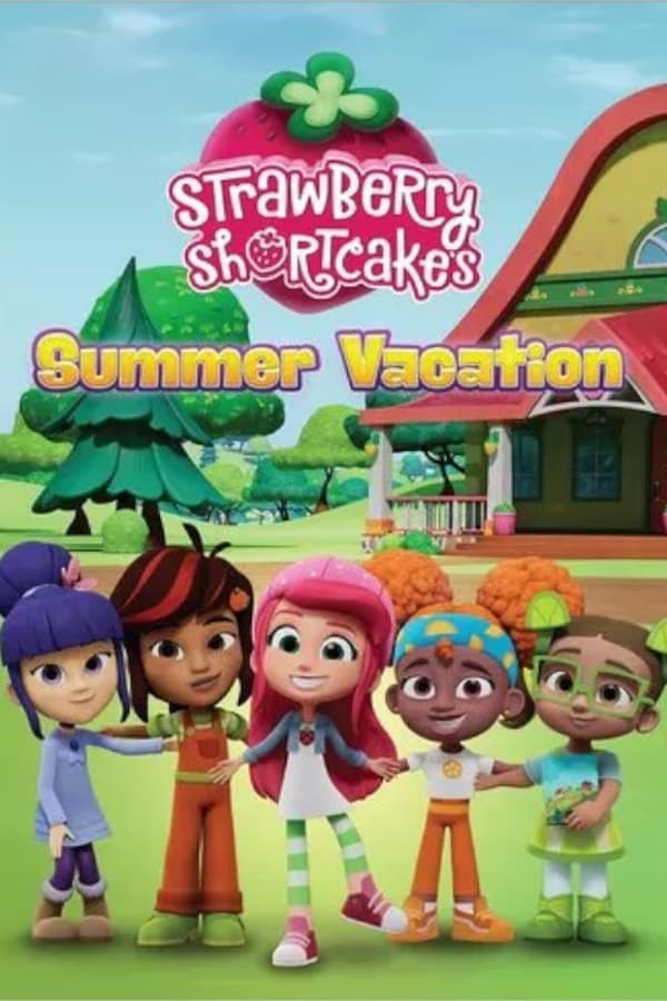 فيلم 2024 Strawberry Shortcake’s Summer Vacation مترجم اون لاين